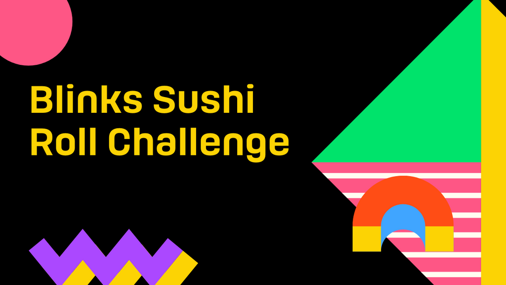 Winners of the Blinks Sushi Roll Challenge Announced.